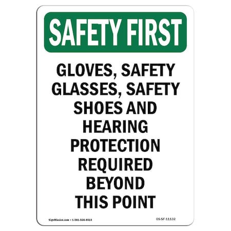 OSHA SAFETY FIRST Sign, Gloves Safety Glasses Safety, 14in X 10in Rigid Plastic